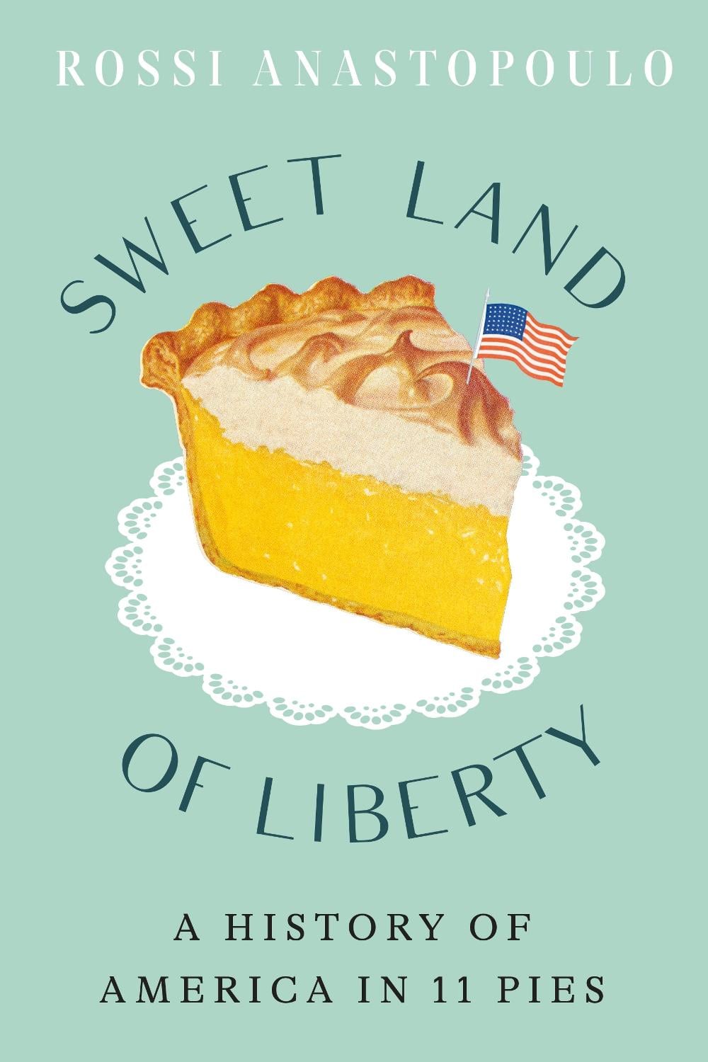 Sweet Land of Liberty by Rossi Anastopoulo - ISBN: 9781419754876