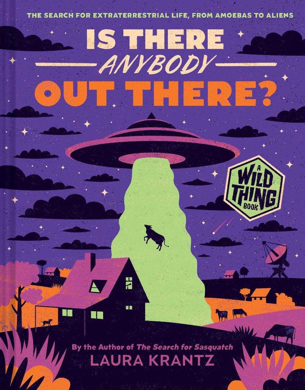 Is There Anybody Out There? (A Wild Thing Book) by Laura Krantz - ISBN: 9781419758201