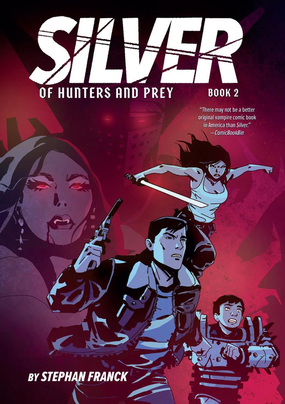 Silver: Of Hunters and Prey (Silver Book #2) by Stephan Franck - ISBN: 9781419758614