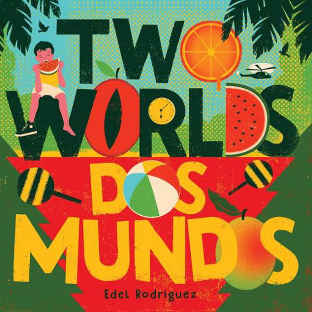 Two Worlds (Dos mundos) by Edel Rodriguez - ISBN: 9781419764950