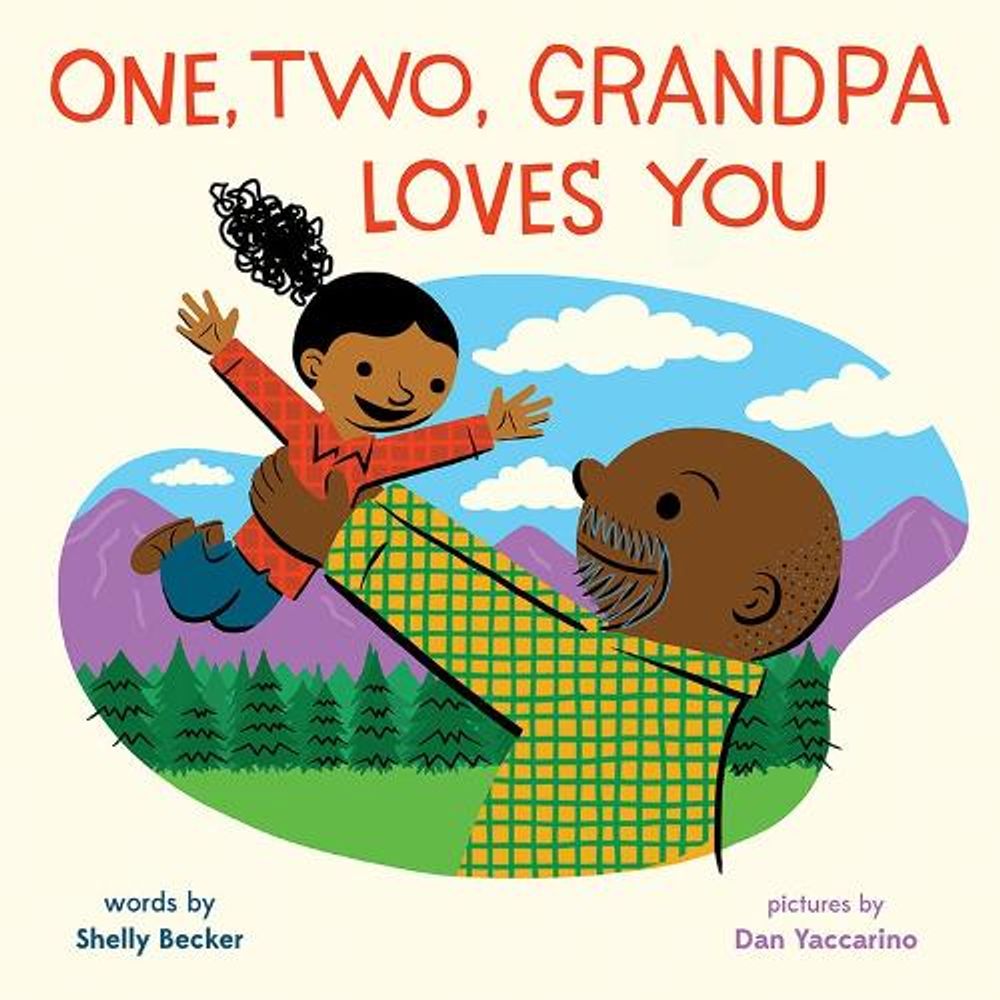 One, Two, Grandpa Loves You by Shelly Becker - ISBN: 9781419765087