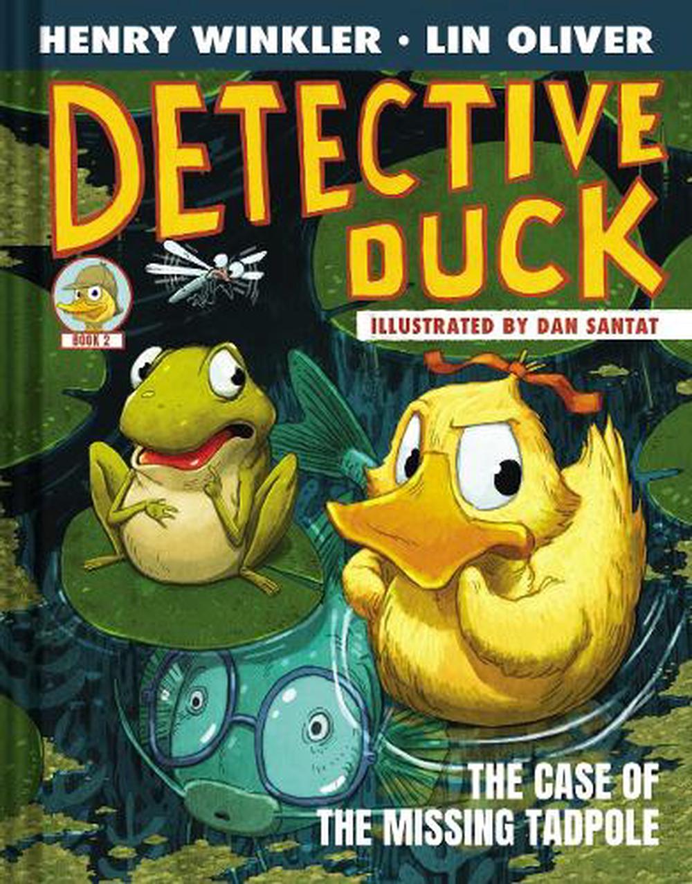 Detective Duck: The Case of the Missing Tadpole (Detective Duck #2) by Henry Winkler - ISBN: 9781419766817