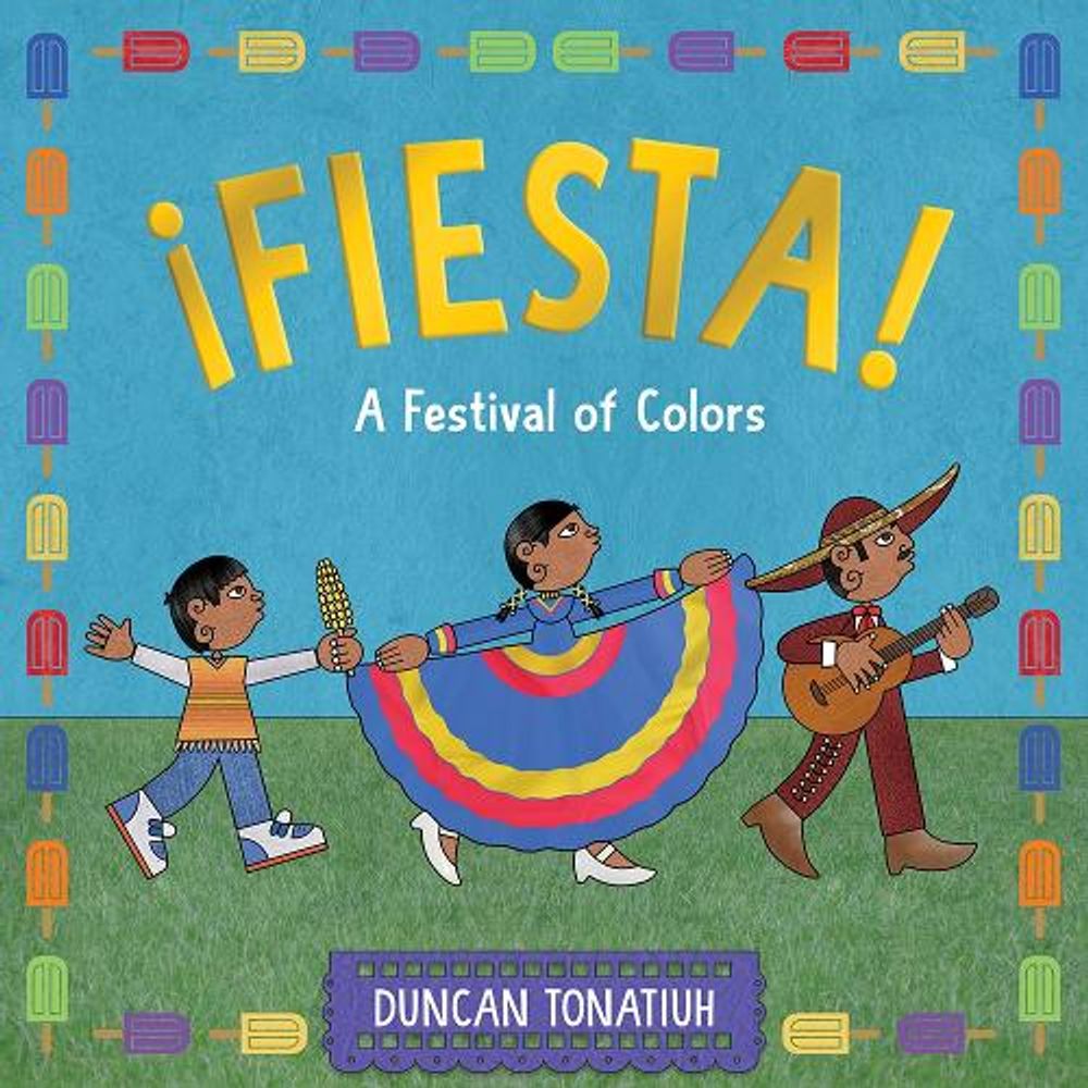 ¡Fiesta! by Duncan Tonatiuh - ISBN: 9781419773303