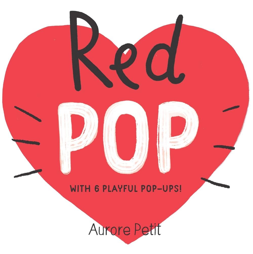 Red Pop (With 6 Playful Pop-Ups!) by Aurore Petit - ISBN: 9781419773440