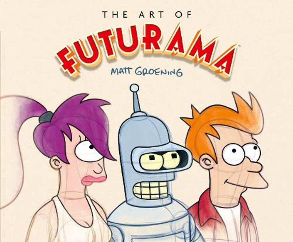The Art of Futurama by Matt Groening - ISBN: 9781419773501