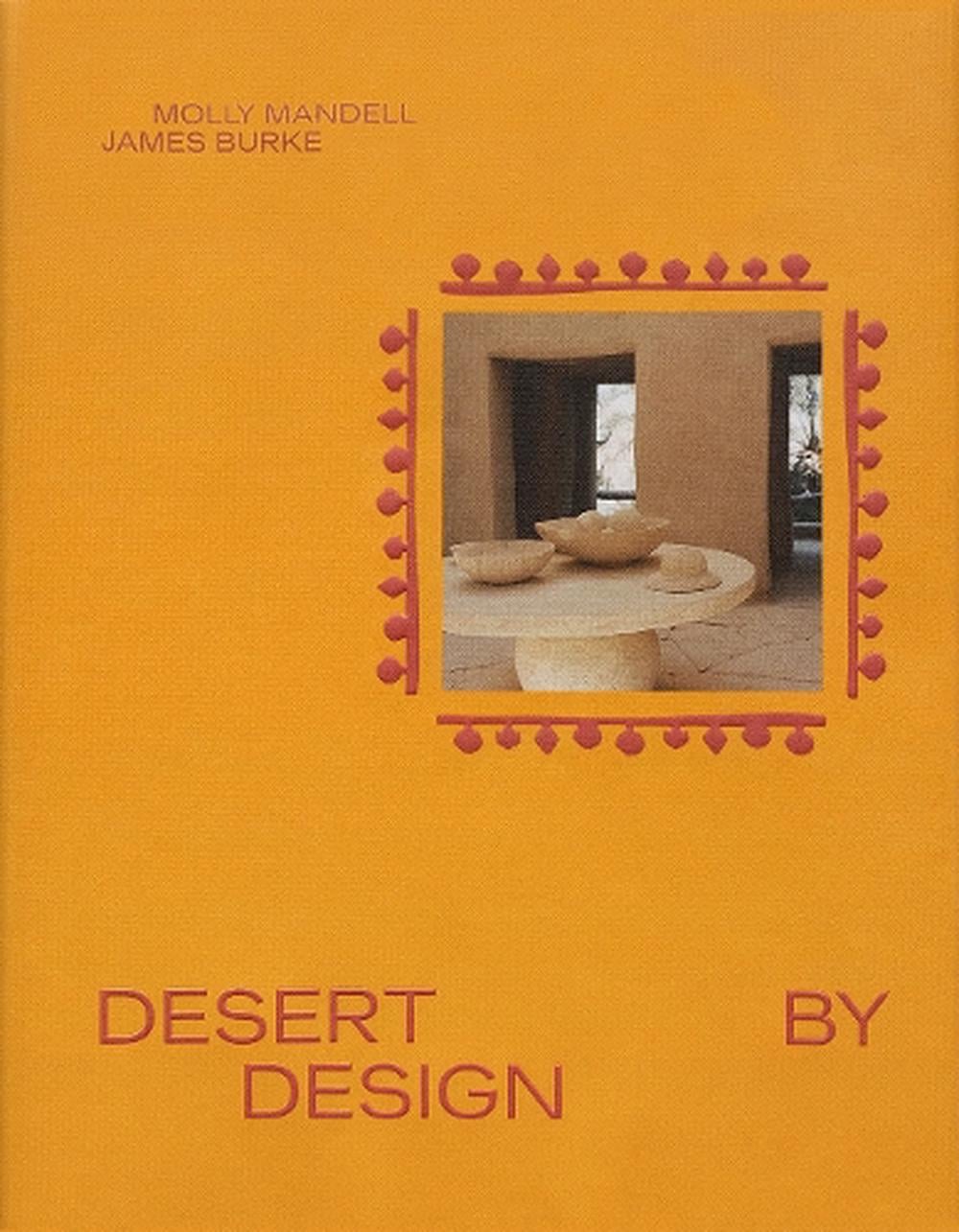Desert by Design by James Burke - ISBN: 9781419775796