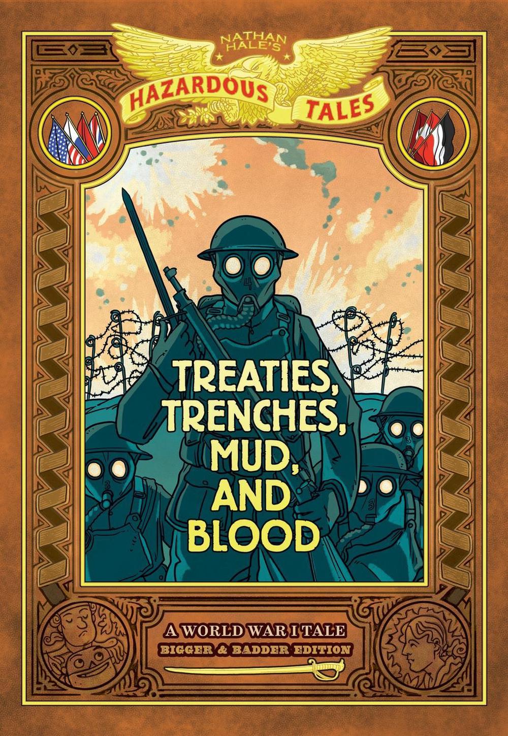 Treaties, Trenches, Mud, and Blood: Bigger & Badder Edition (Nathan Hale's Hazardous Tales #4) by Nathan Hale - ISBN: 9781419776359