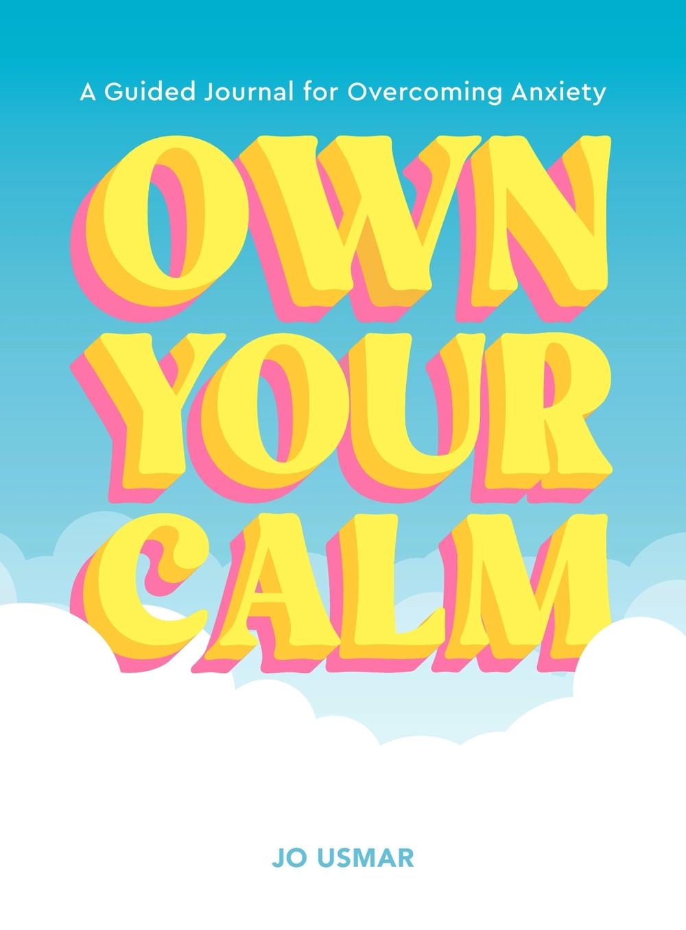 Own Your Calm by Jo Usmar - ISBN: 9781419786327