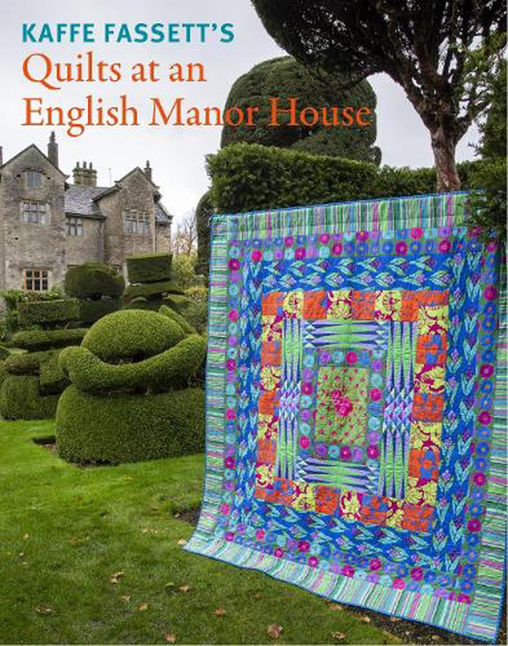 Kaffe Fassett's Quilts at an English Manor House, 9781419790836