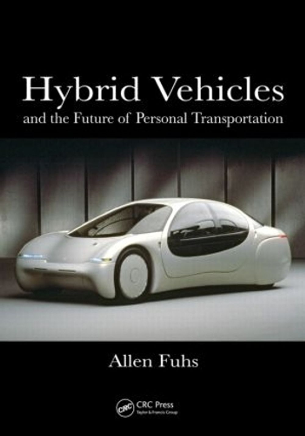Hybrid Vehicles by Allen Fuhs - ISBN: 9781420075342
