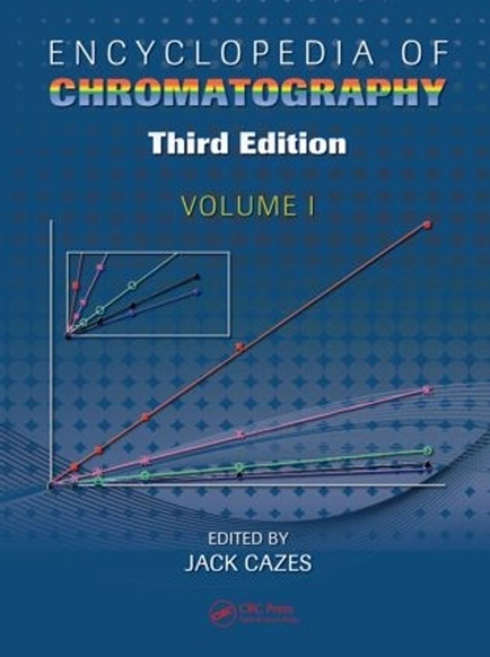 Encyclopedia of Chromatography, 3rd Edition by Jack Cazes - ISBN: 9781420084597