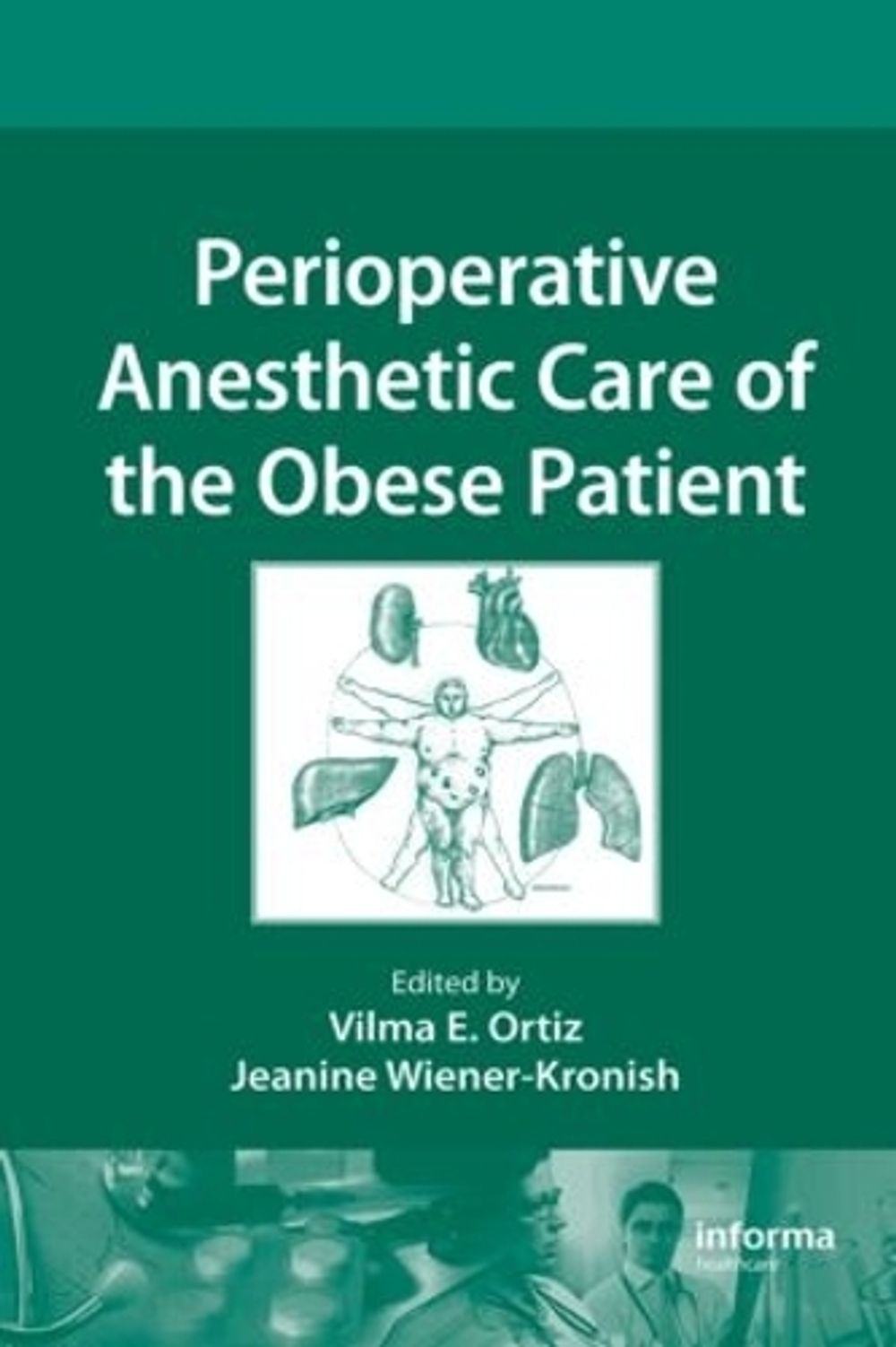 Perioperative Anesthetic Care of the Obese Patient by Vilma E. Ortiz - ISBN: 9781420095302