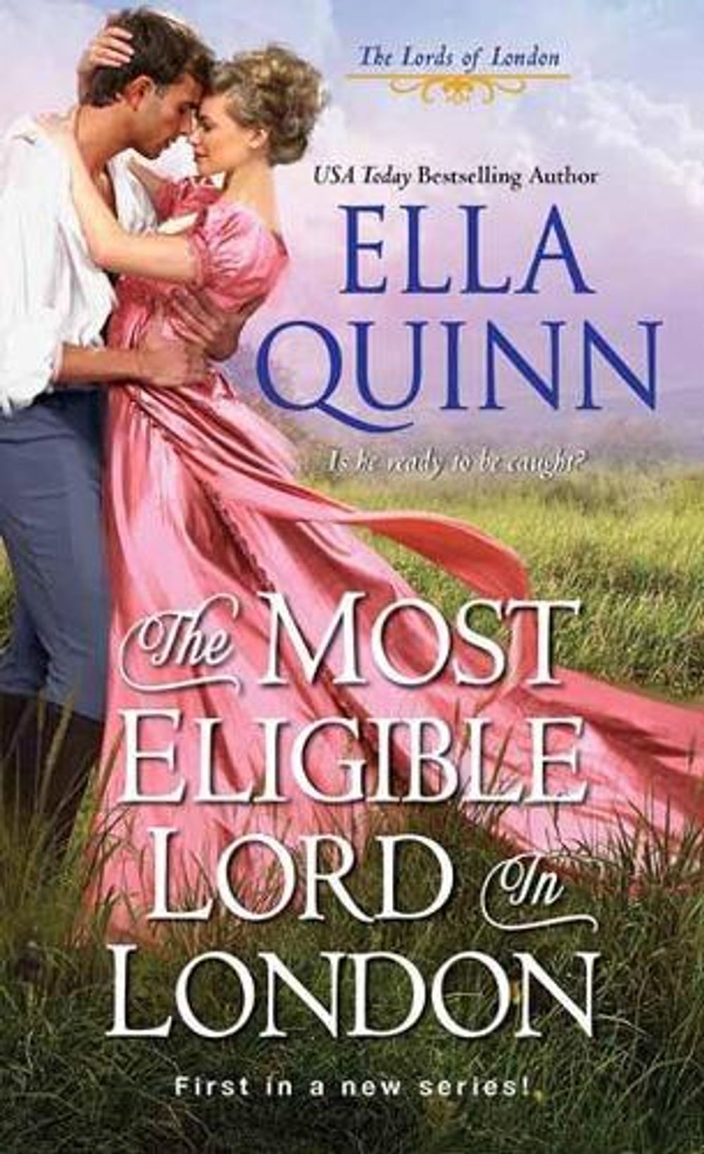 Most Eligible Lord in London by Ella Quinn - ISBN: 9781420149678