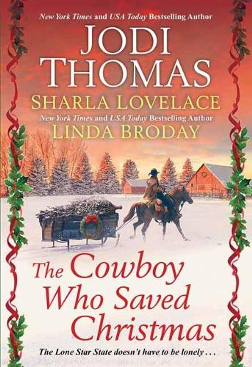 The Cowboy Who Saved Christmas by Jodi Thomas - ISBN: 9781420149937