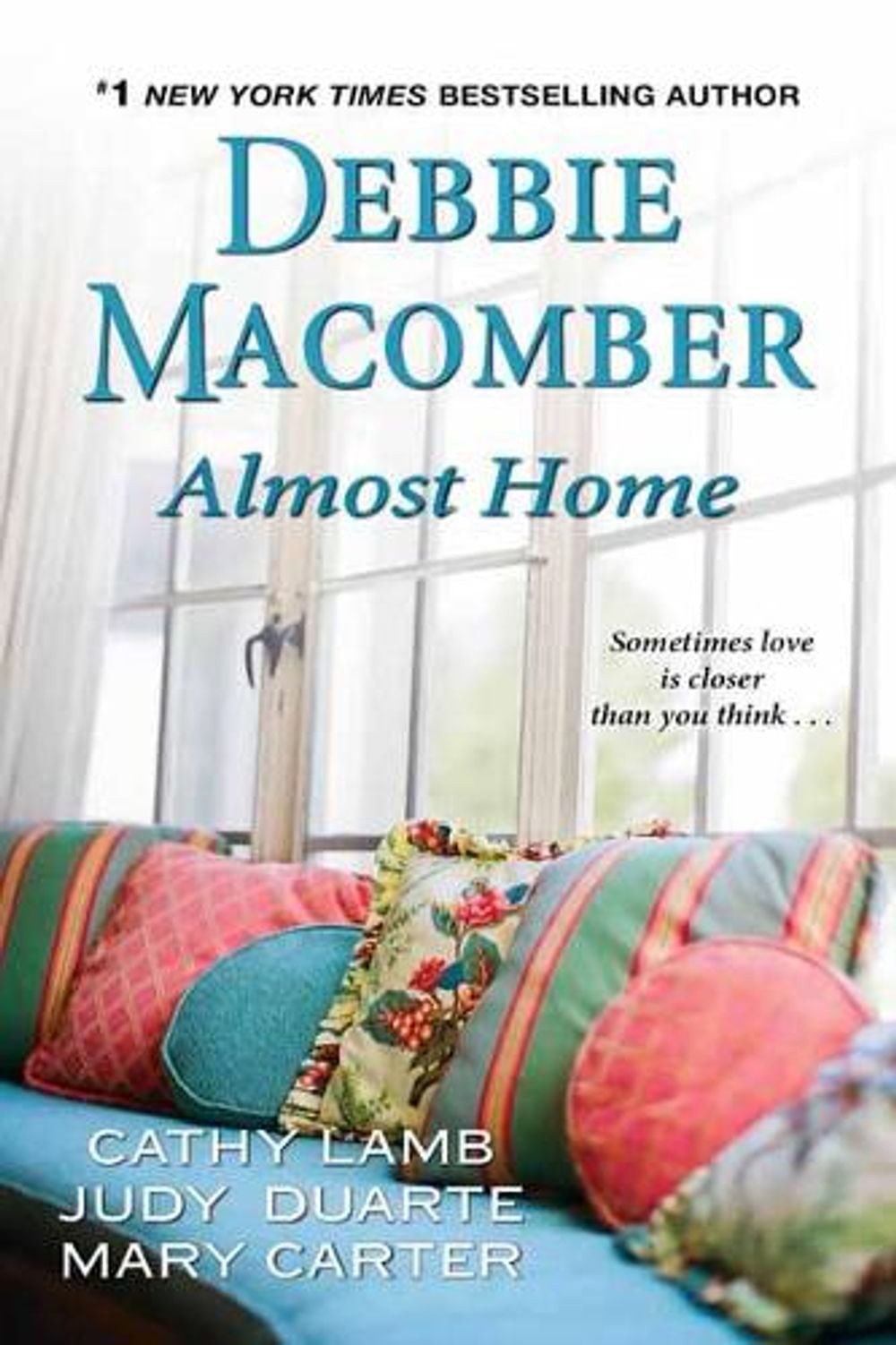Almost Home by Debbie Macomber - ISBN: 9781420149968