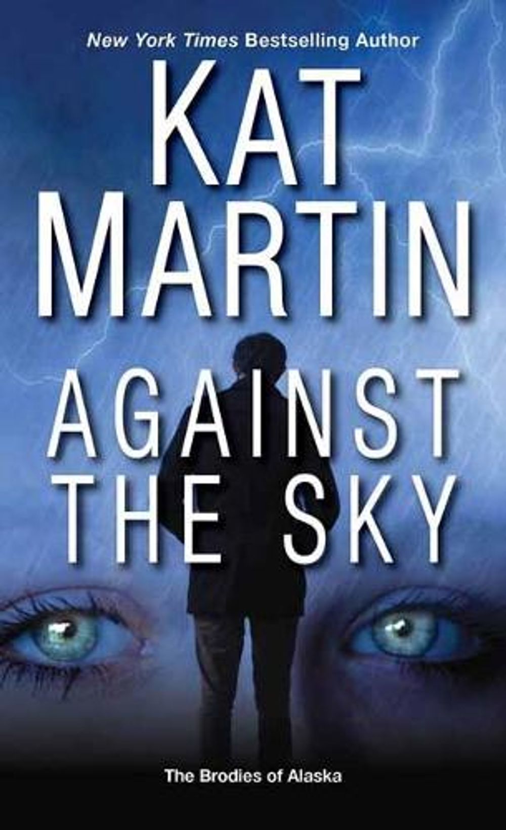 Against the Sky by Kat Martin - ISBN: 9781420150612