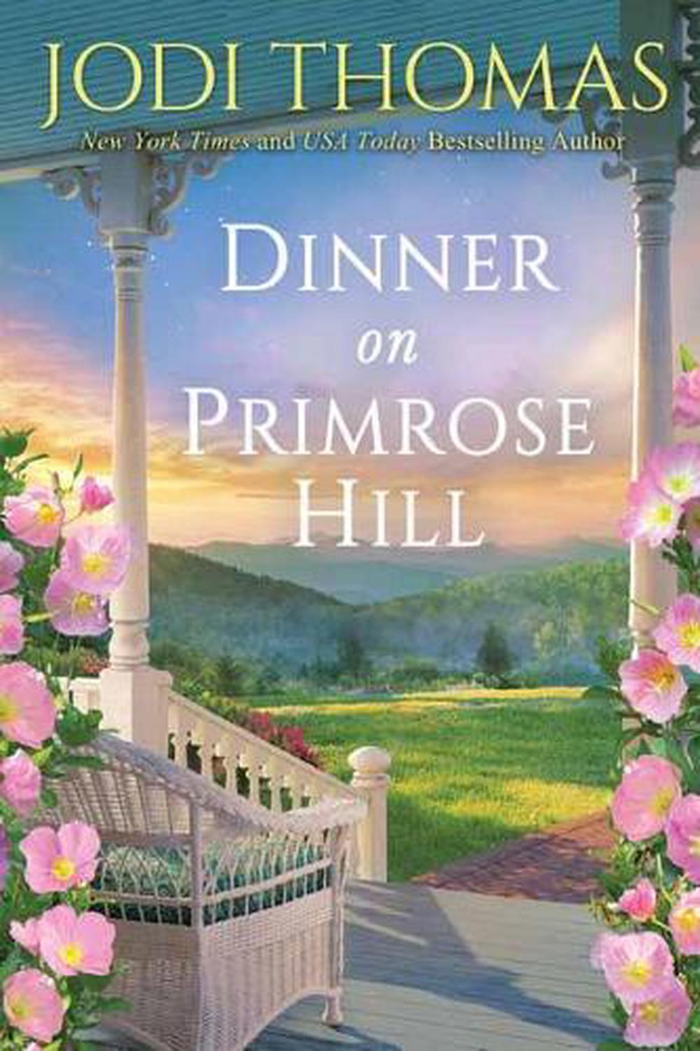 Dinner on Primrose Hill by Jodi Thomas - ISBN: 9781420151343