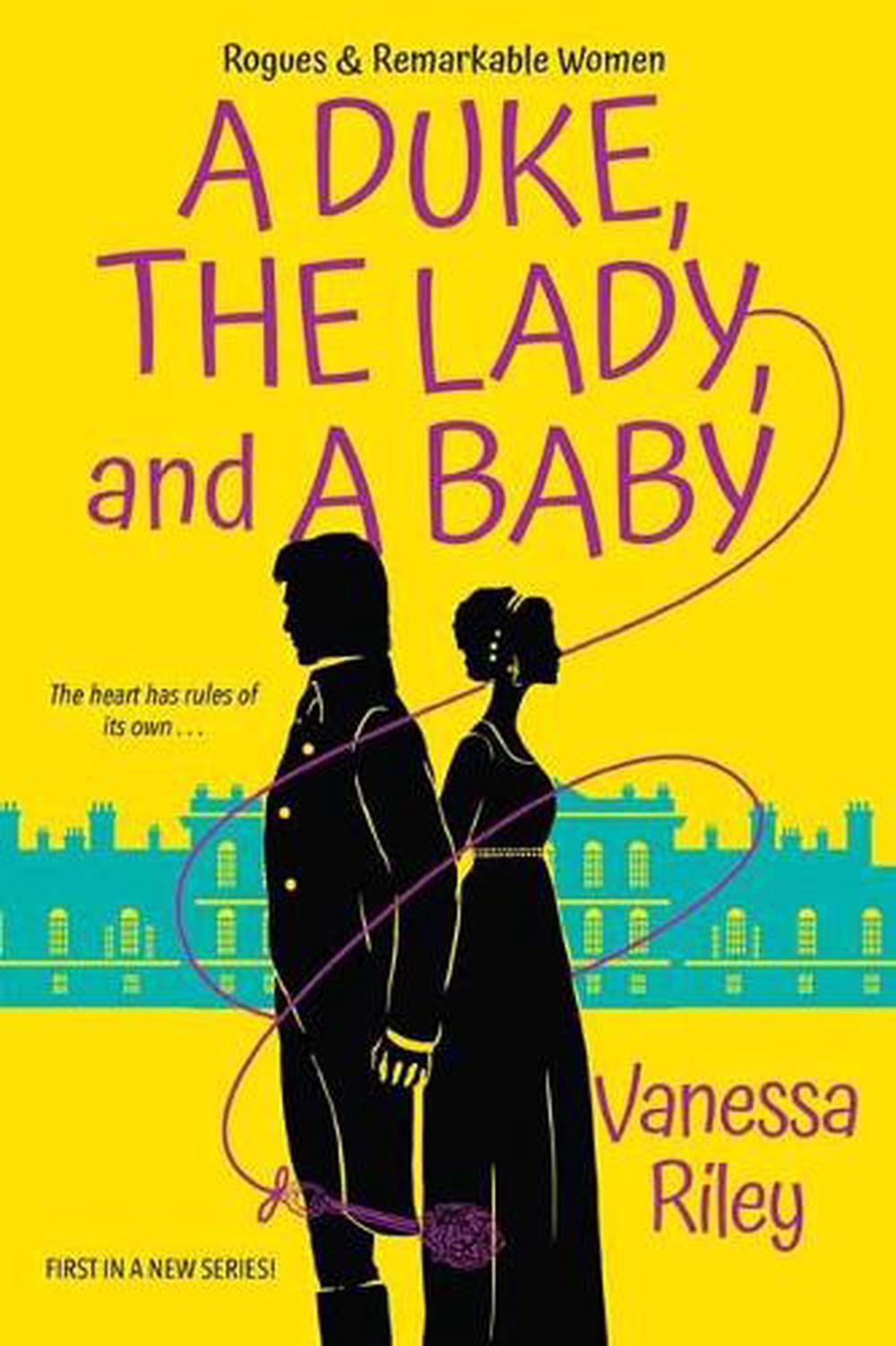 Duke, the Lady, and a Baby by Vanessa Riley - ISBN: 9781420152234