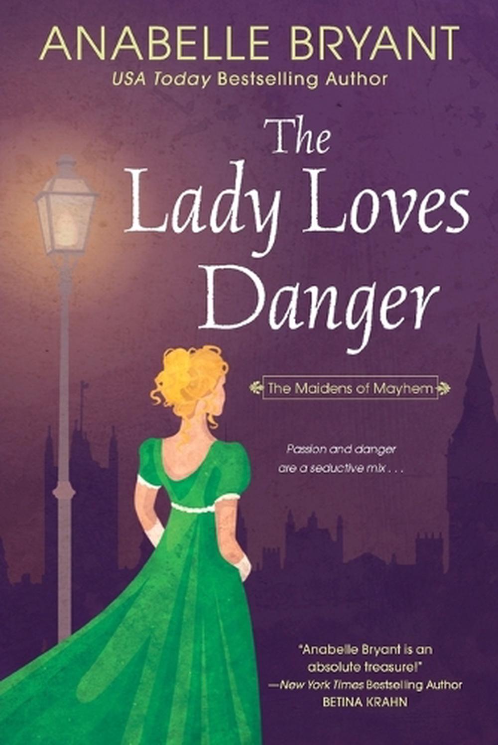 The Lady Loves Danger by Anabelle Bryant - ISBN: 9781420152715