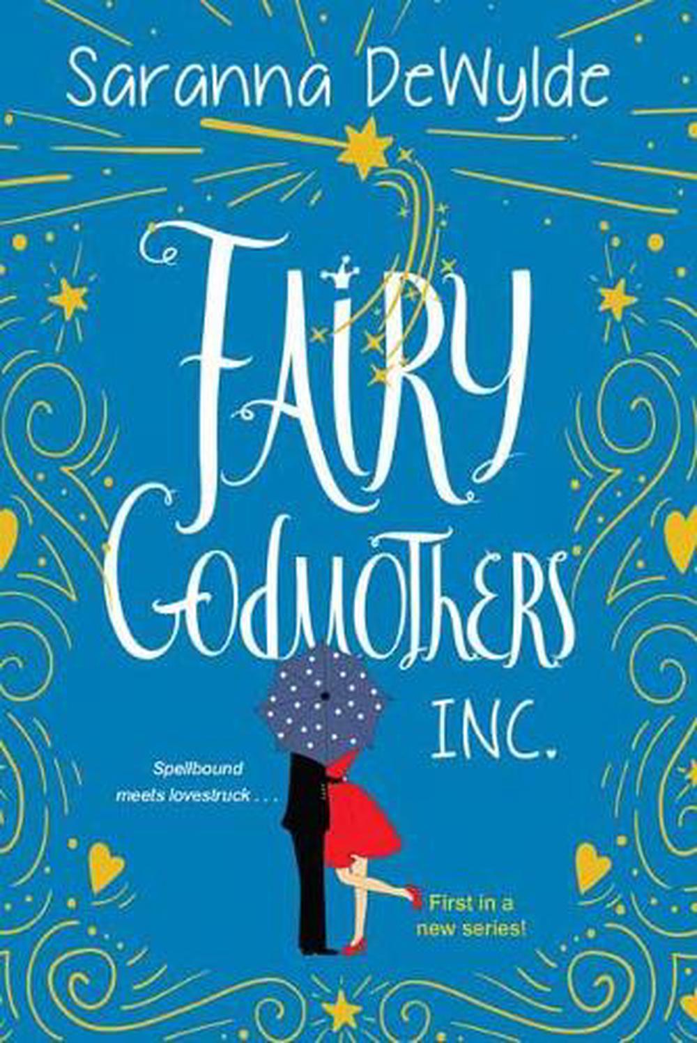 Fairy Godmothers, Inc. by Saranna DeWylde - ISBN: 9781420153149