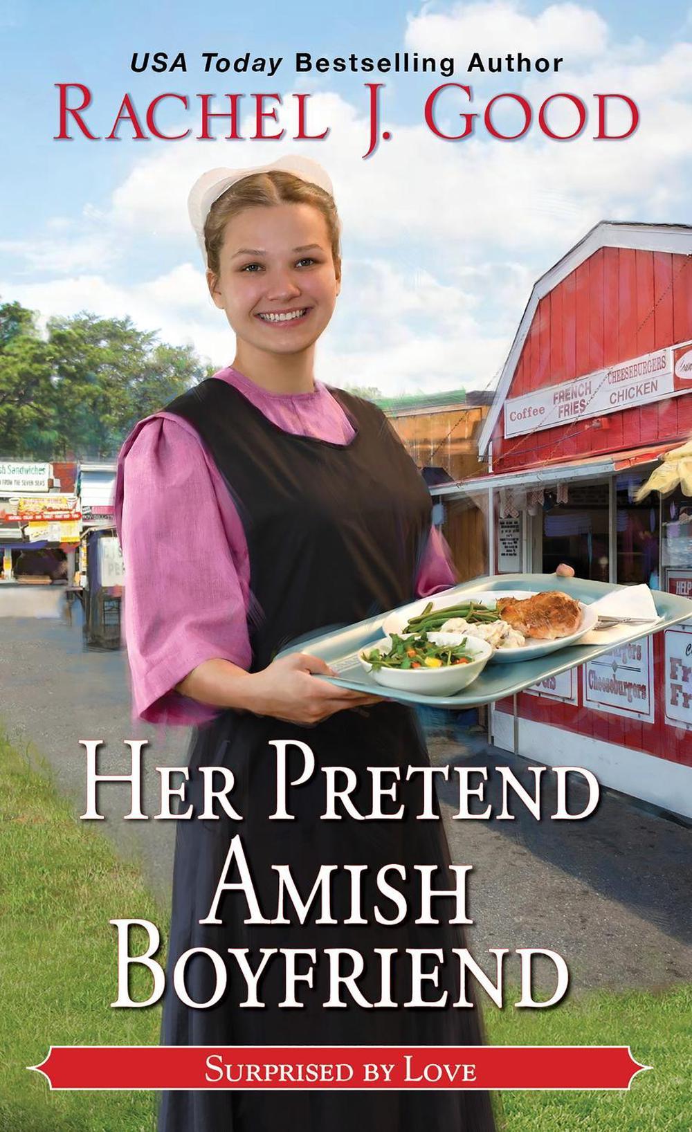 Her Pretend Amish Boyfriend by Rachel J. Good - ISBN: 9781420154641