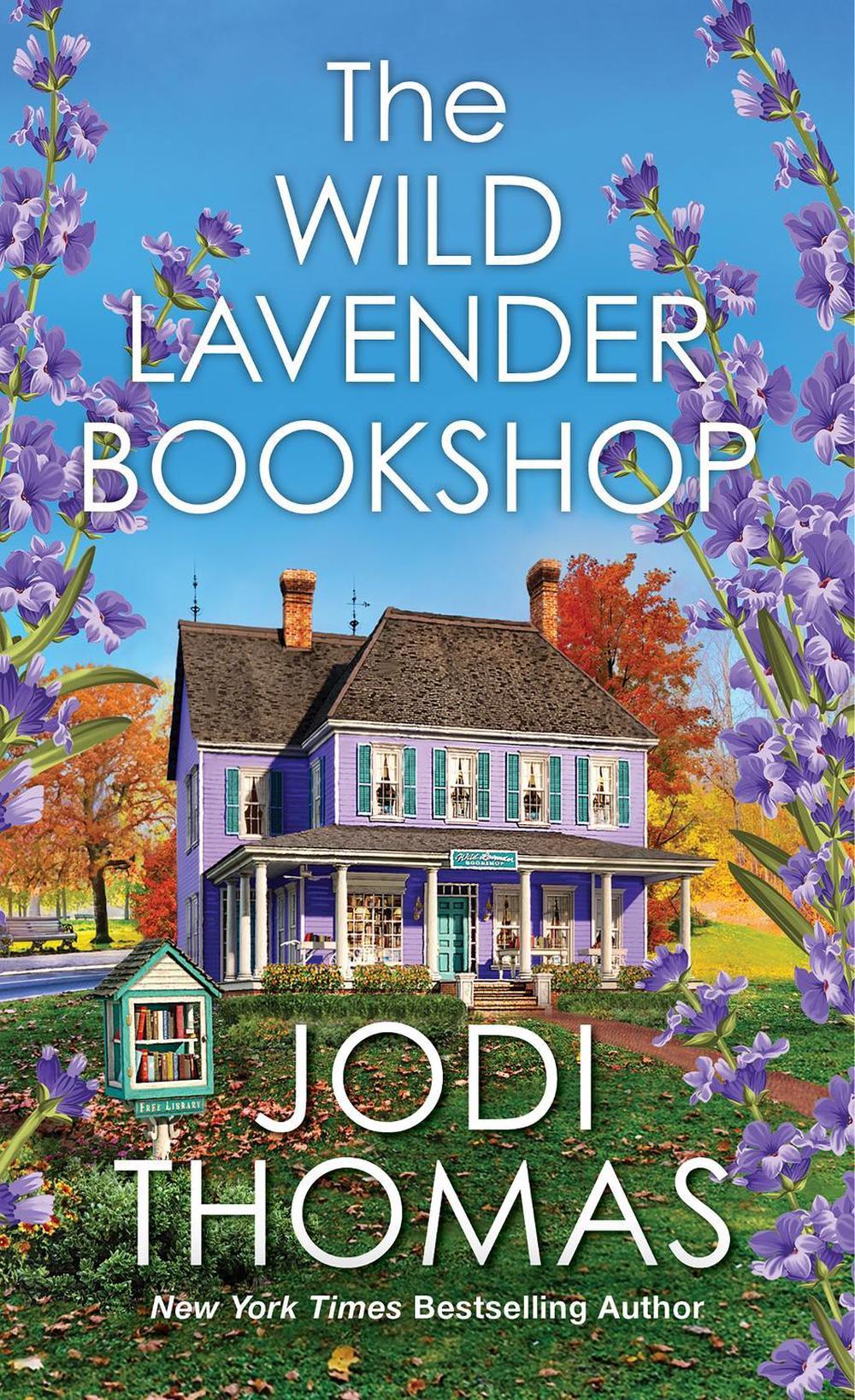 The Wild Lavender Bookshop by Jodi Thomas - ISBN: 9781420155112