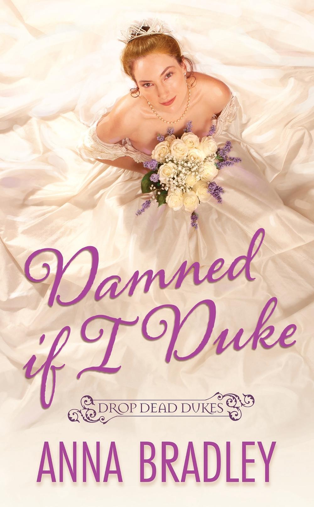 Damned If I Duke by Anna Bradley - ISBN: 9781420155402