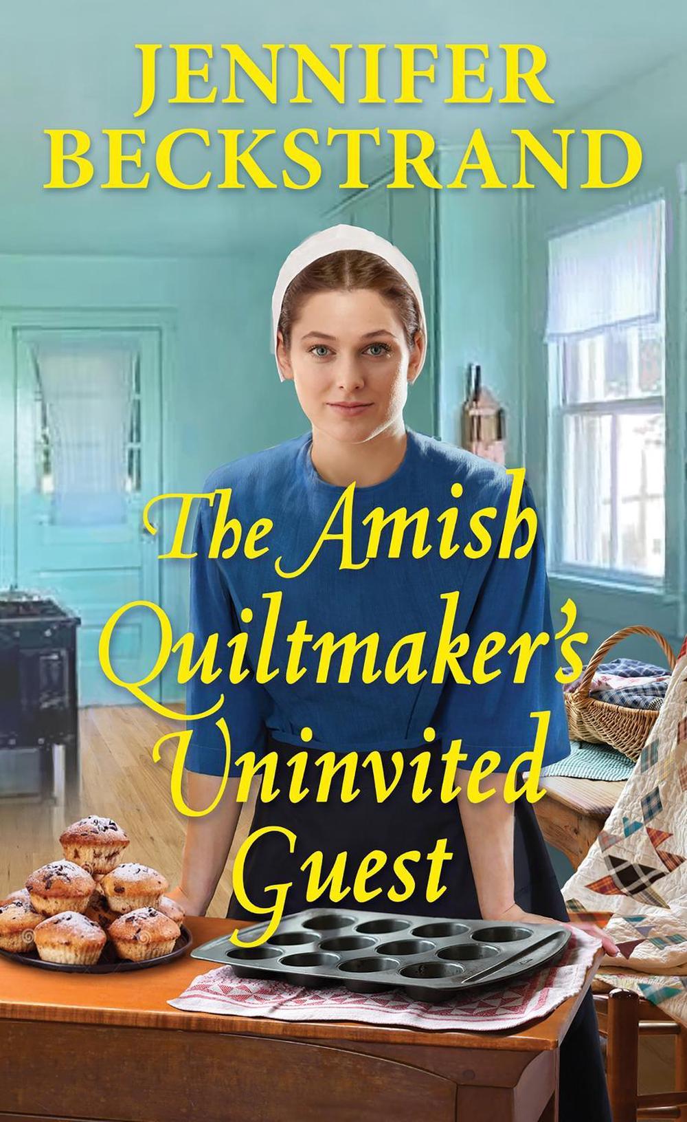 The Amish Quiltmaker's Uninvited Guest by Jennifer Beckstrand - ISBN: 9781420156126