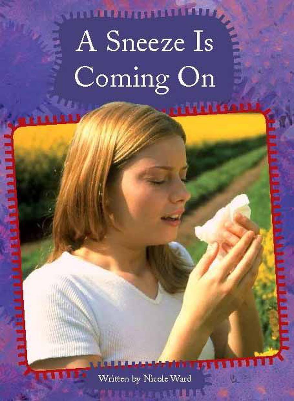 A Sneeze is Coming on by Nicole Ward, Paperback, 9781420262001 Buy