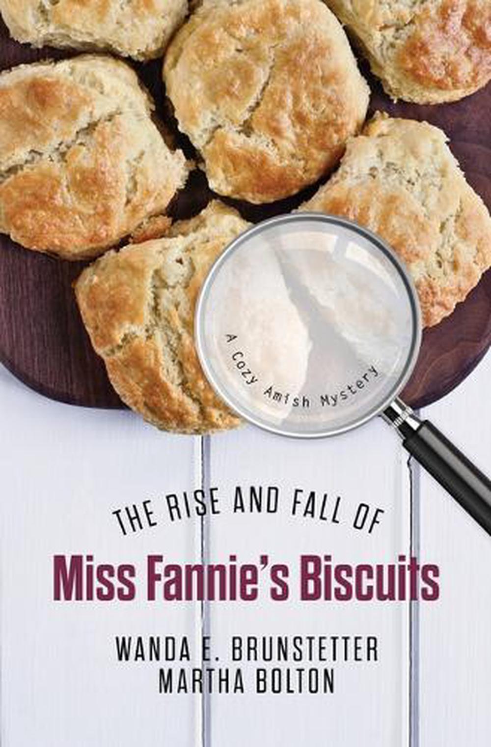 The Rise and Fall of Miss Fannie's Biscuits by Wanda