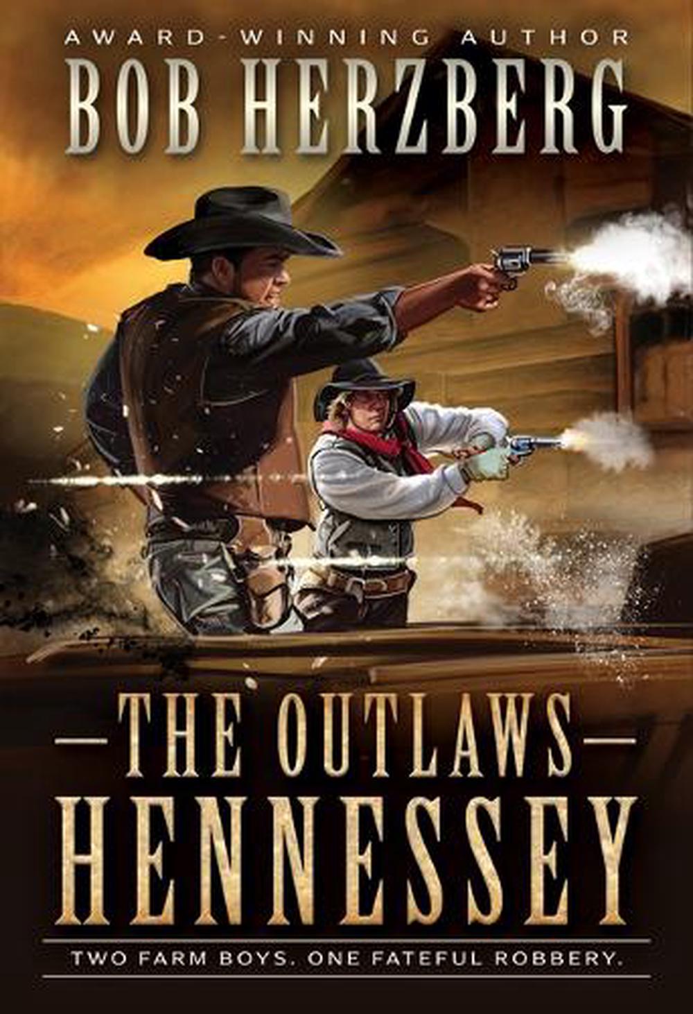 The Outlaws Hennessey by Bob Herzberg - ISBN: 9781420522082