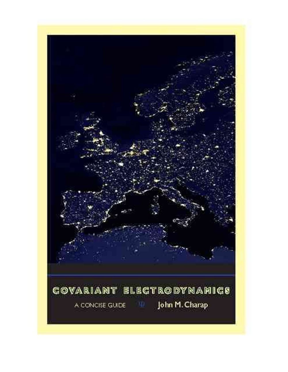 Covariant Electrodynamics by John M. Charap - ISBN: 9781421400150