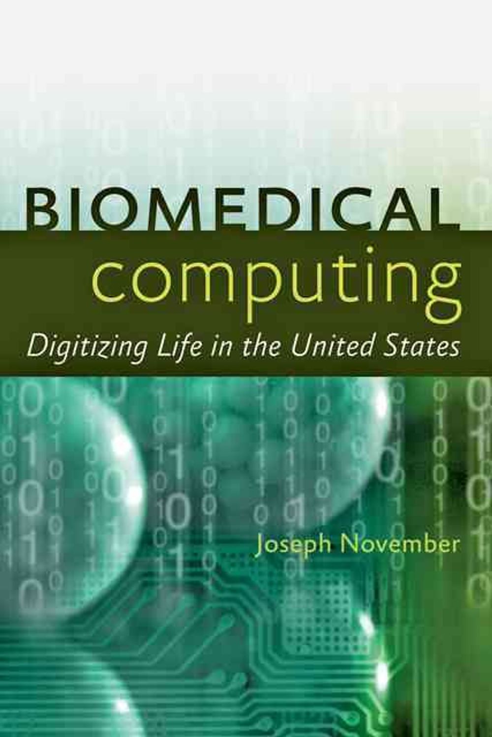 Biomedical Computing Technology Study Biomedical Computing by Joseph A. November, Hardcover, 9781421404684 ...