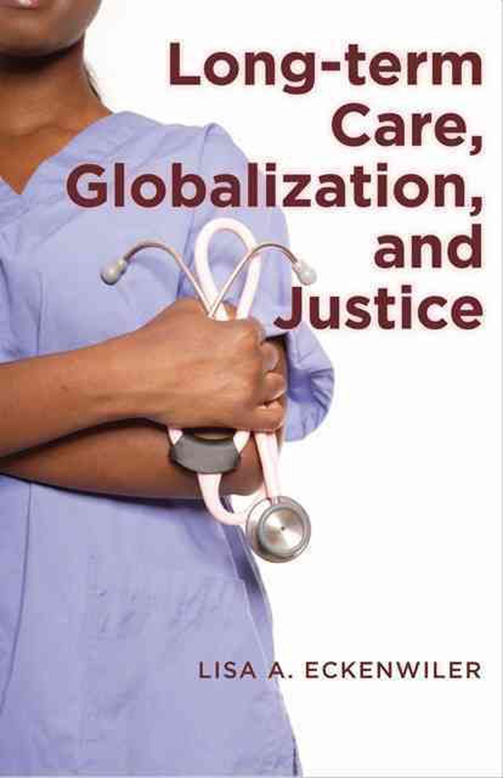 Long-term Care, Globalization, and Justice, 9781421405506