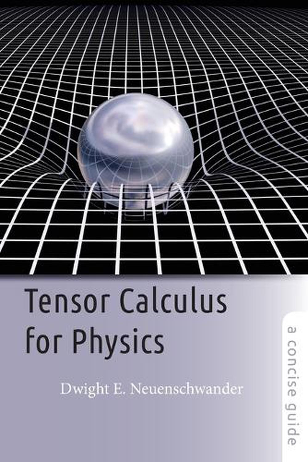 Tensor Calculus for Physics, 9781421415659