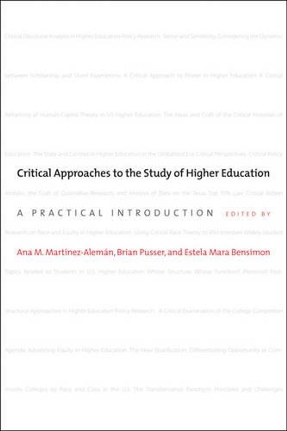 Critical Approaches to the Study of Higher Education by Ana M. Martínez-Alemán - ISBN: 9781421416656