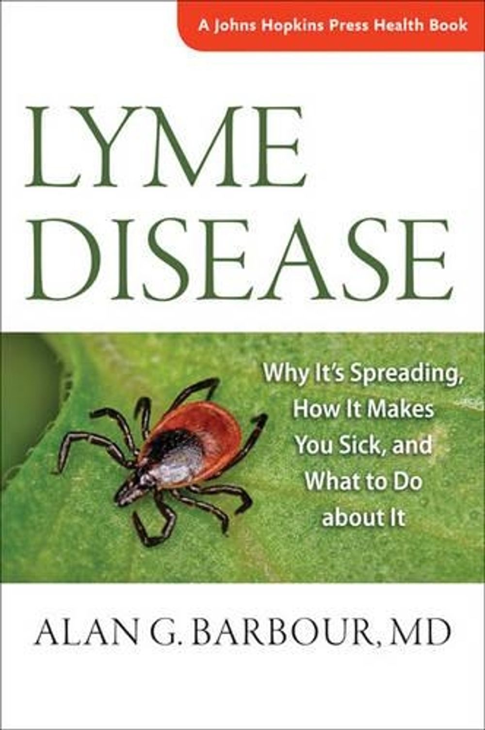 Lyme Disease by Alan G. Barbour - ISBN: 9781421417219