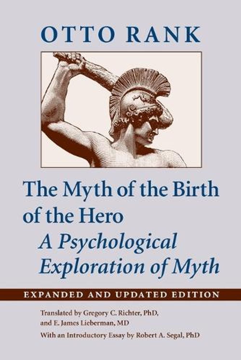 The Myth of the Birth of the Hero, Expanded and updated ed Edition by ...