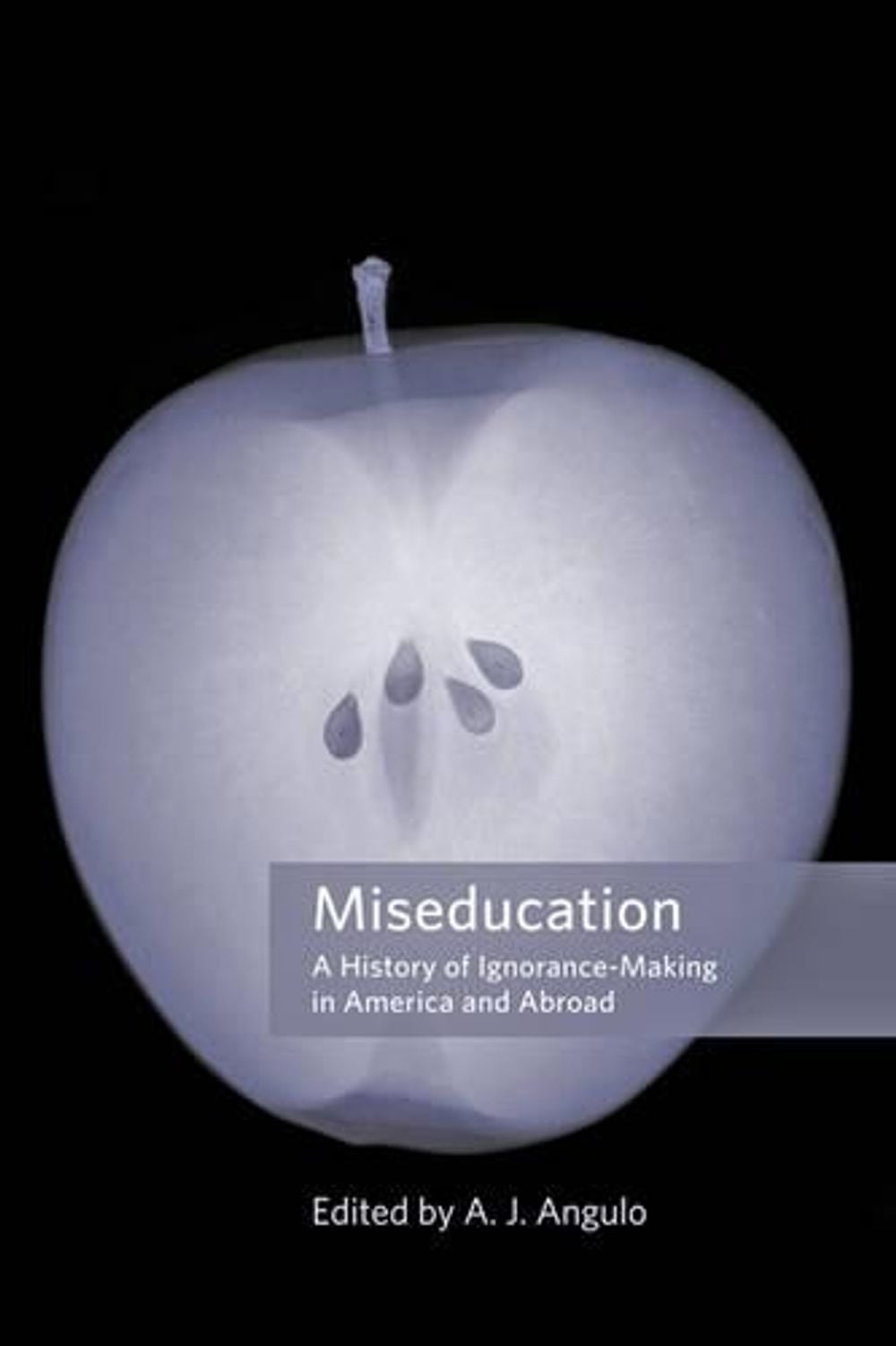 Miseducation by A.J. Angulo - ISBN: 9781421419329