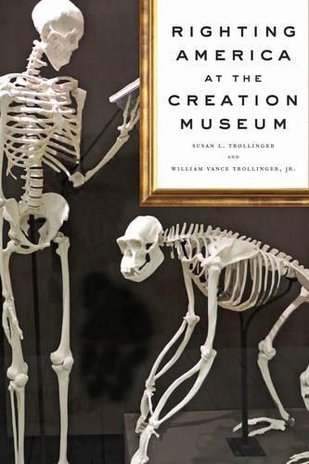 Righting America at the Creation Museum, 9781421419510