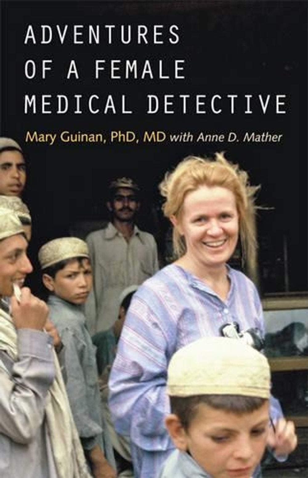 Adventures of a Female Medical Detective by Mary Guinan - ISBN: 9781421419992