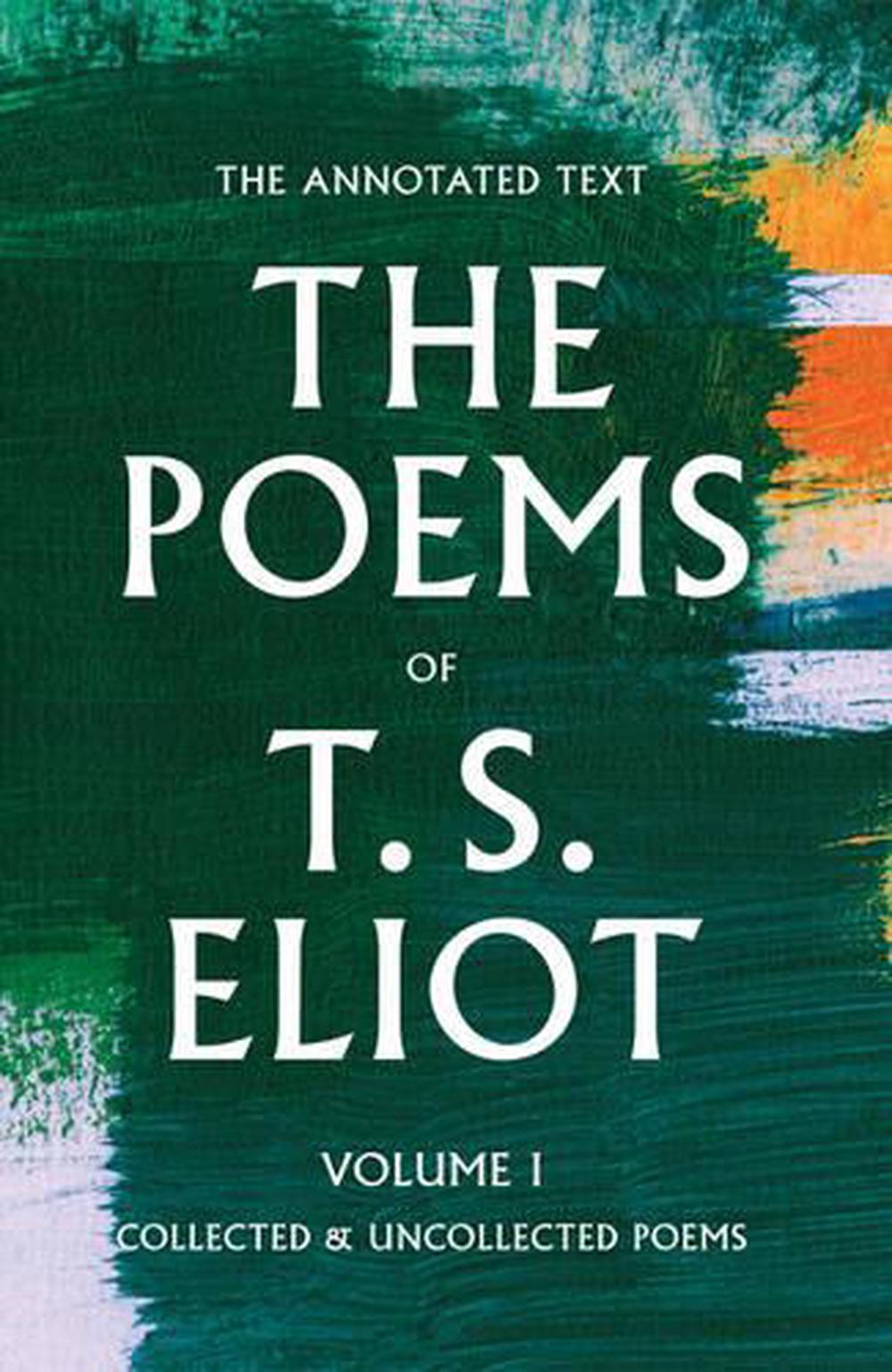 The Poems of T. S. Eliot, 9781421420172