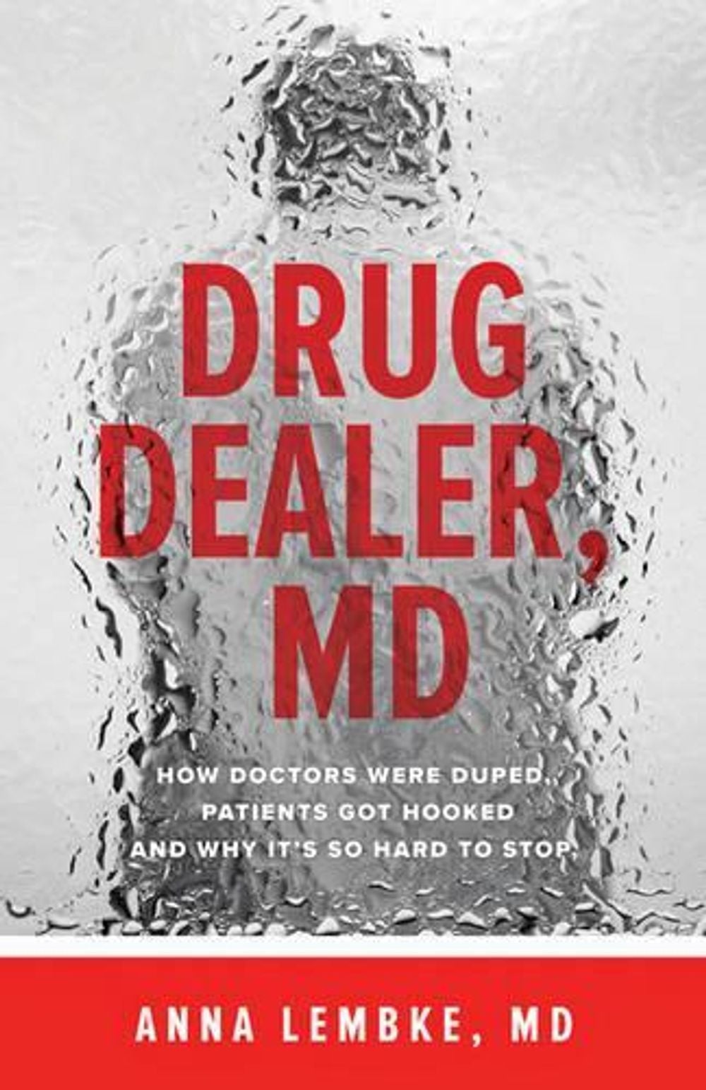 Drug Dealer, MD by Anna Lembke - ISBN: 9781421421407