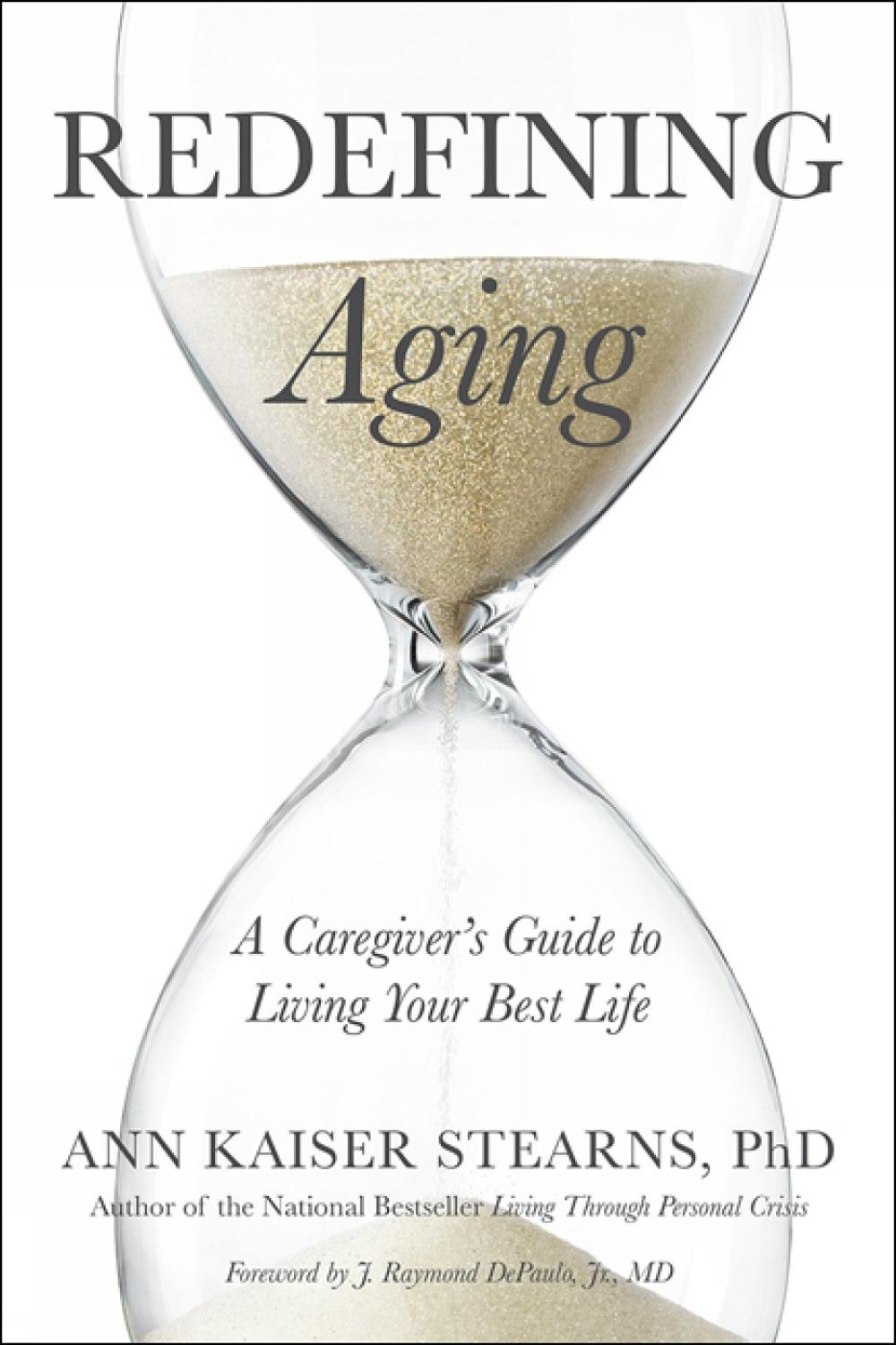 Redefining Aging by Ann Kaiser Stearns - ISBN: 9781421423685
