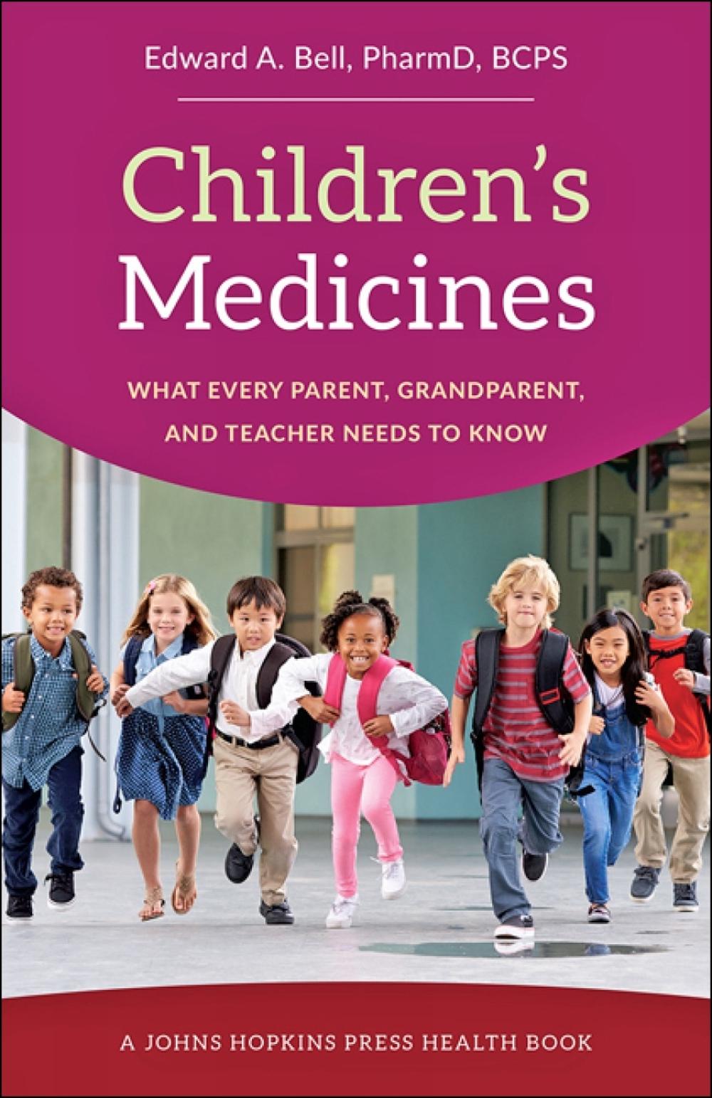 Children's Medicines by Edward A. Bell - ISBN: 9781421423753