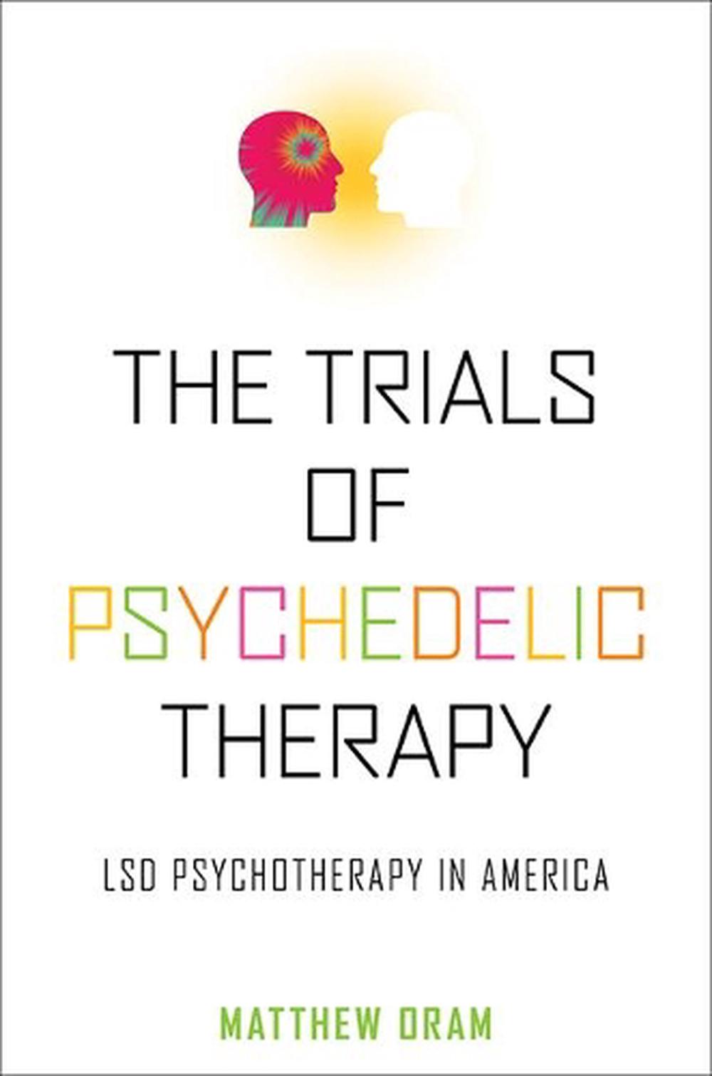 The Trials of Psychedelic Therapy, 9781421426204