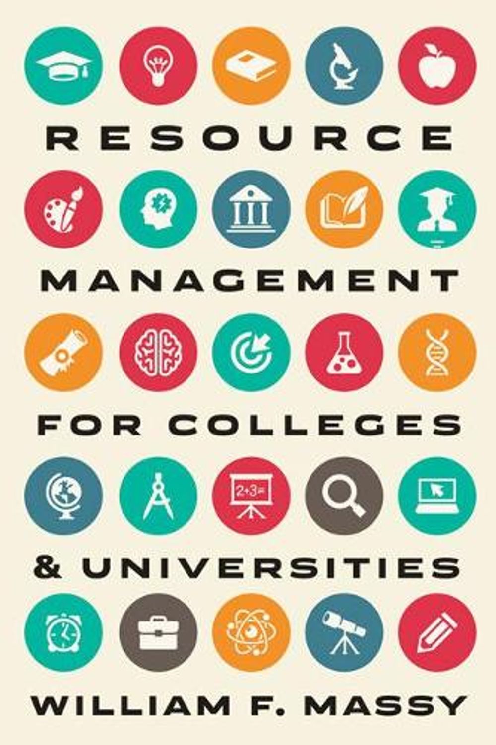 Resource Management for Colleges and Universities by William F. Massy - ISBN: 9781421437859