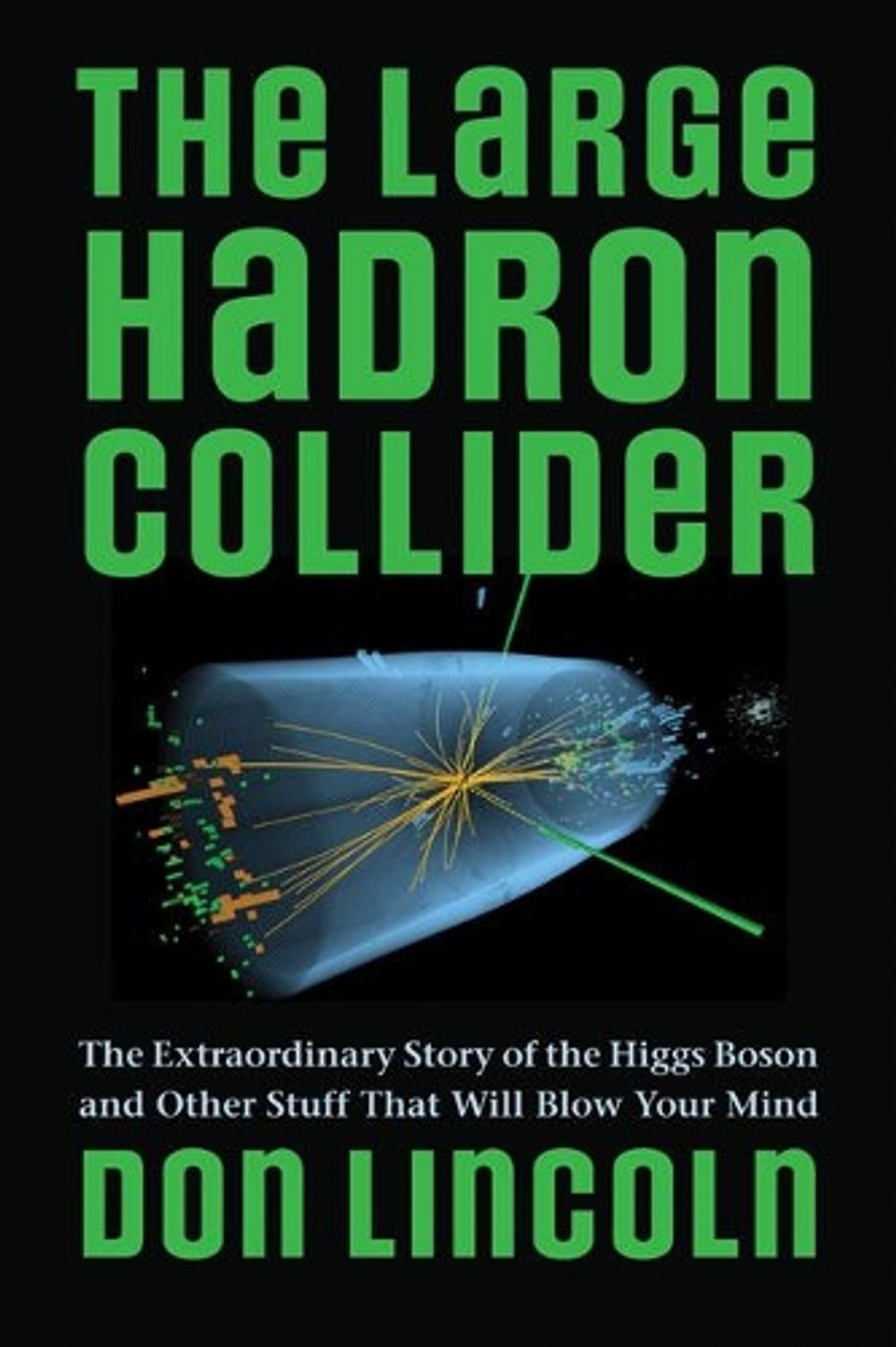 The Large Hadron Collider by Don Lincoln - ISBN: 9781421439143