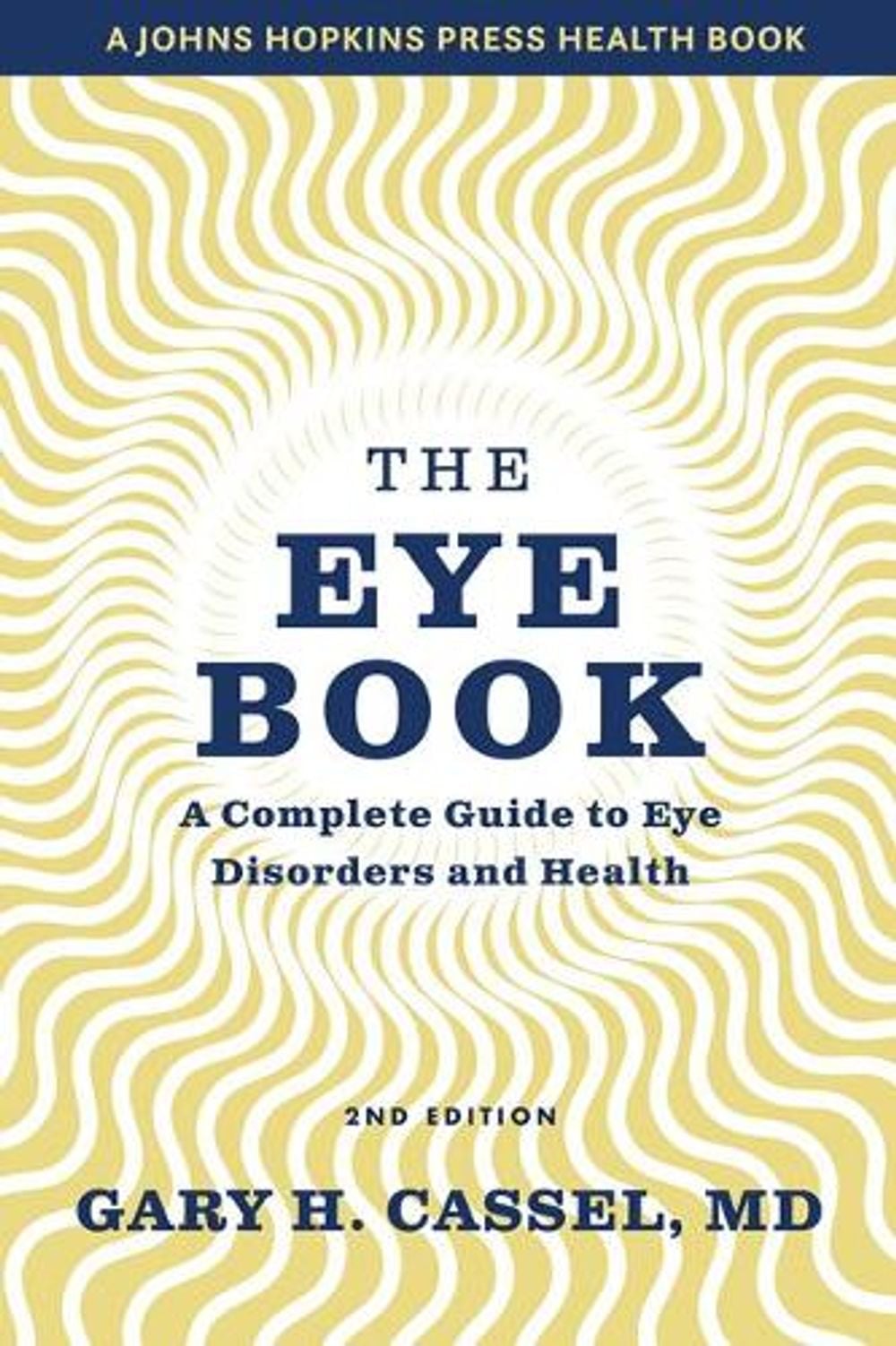 The Eye Book, 2nd Edition by Gary H. Cassel - ISBN: 9781421439983