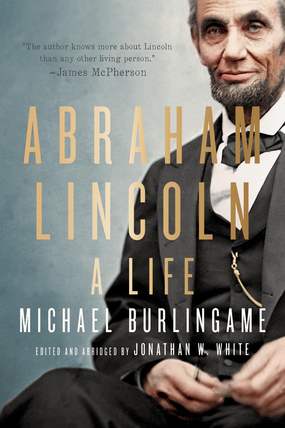 Abraham Lincoln by Michael Burlingame - ISBN: 9781421445557